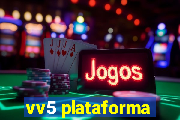 vv5 plataforma